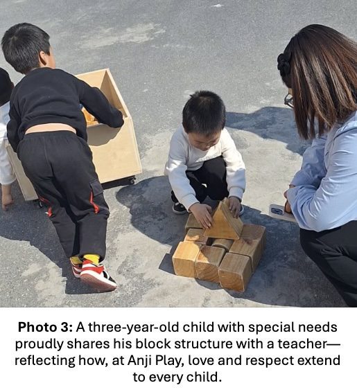 Photo 3. A three-year-old child with special needs proudly shares his block structure with a teacher — reflecting how, at Anji Play, love and respect extend to every child.